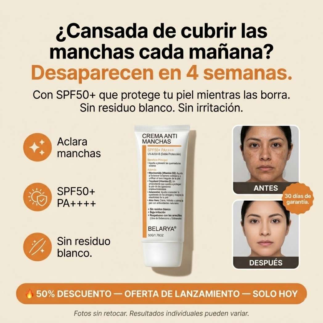 Belarya™ Crema Anti-Manchas - Resultados en 4 Semanas